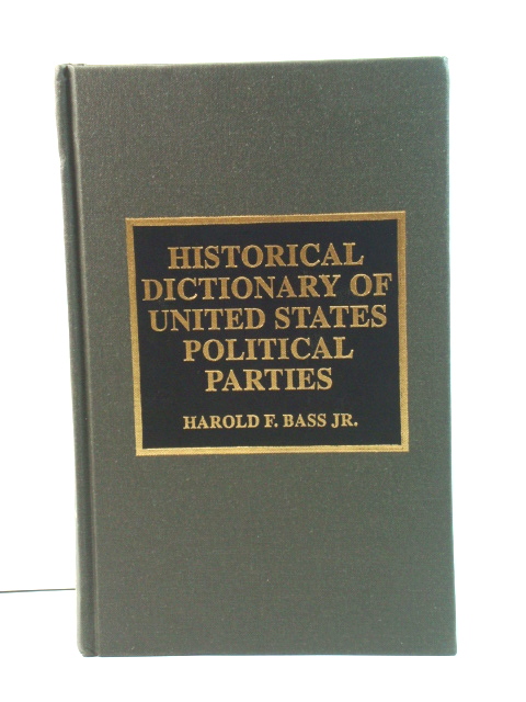 Historical Dictionary of United States Political Parties
