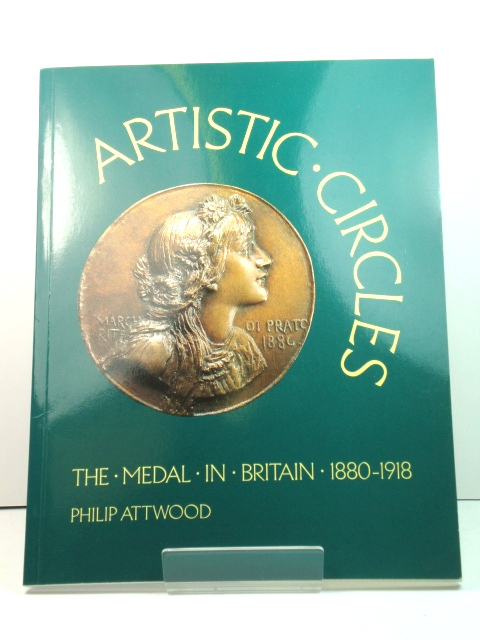 Artistic Circles: The Medal in Britain, 1880-1918