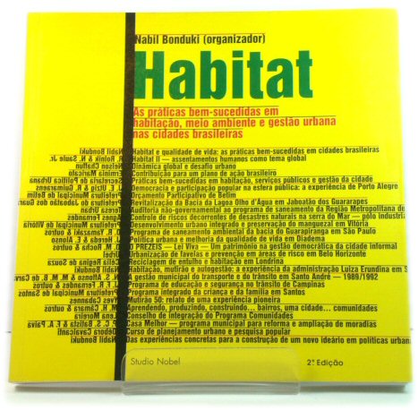 Habitat: As PrAticas Bem-Sucedidas Em HabitaCAo, Meio Ambiente e GestAo Urbana Nas Cidades Brasileiras