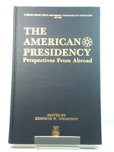 The American Presidency: Perspectives from Abroad