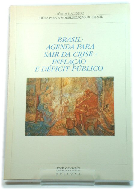 Brasil: Agenda Para Sair Da Crise - InflaCAo e DEficit PUblico