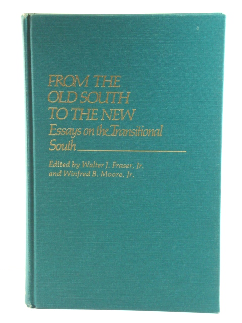 From the Old South to the New: Essays on the Transitional South