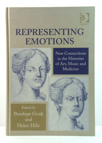Representing Emotions: New Connections in the Histories of Art, Music and Medicine