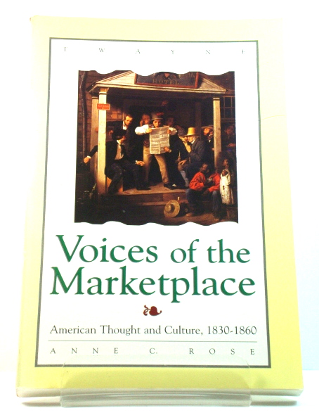 Voices of the Marketplace: American Thought and Culture, 1830-1860