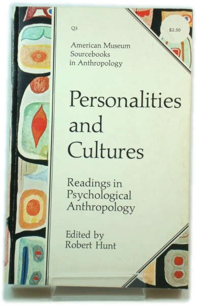 Personalities and Cultures: Readings in Psychological Anthropology (American Museum Sourcebooks in Anthropology)