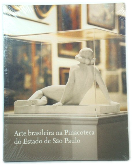 Arte Brasileira Na Pinacoteca Do Estado De So Paulo (Em Portuguese do Brasil)