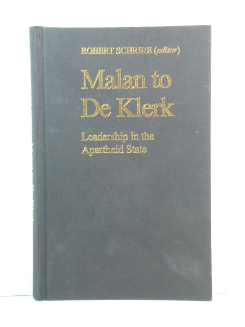 Malan to De Klerk: Leadership in the Apartheid State