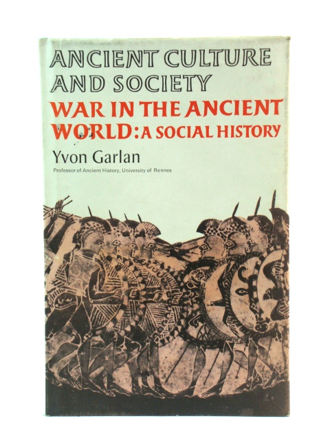War in the Ancient World: A Social History