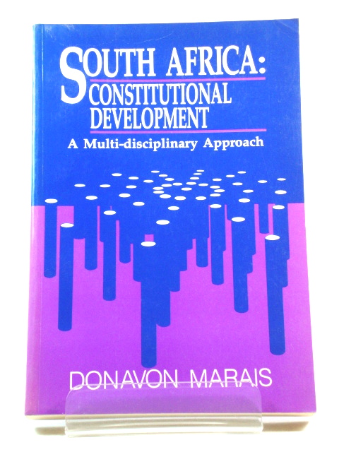 South Africa: Constitutional Development - A Multi-Disciplinary Approach