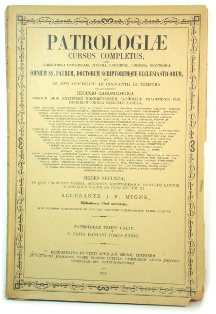 Patrologiae: Series Secunda, Tomus CXLIV: S. Petri Damiani Tomus Prior