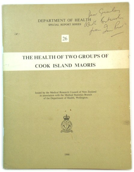 The Health of Two Groups of Cook Island Maoris: Epidemiological Surveys Conducted By the Wellington Hospital Medical Unit Survey Team (Medical Research Council of New Zealand and the Department of Health Special Report Series)