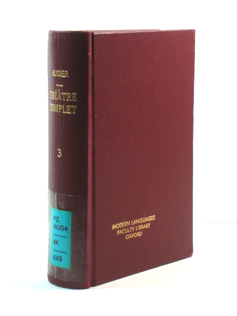 ThEatre Complet De Emile Augier de l'acadEmie FranCaise III: Le Gendre de M. Poirier, La Pierre de Touche-Ceinture DorEe, Le Mariage d'Olympe