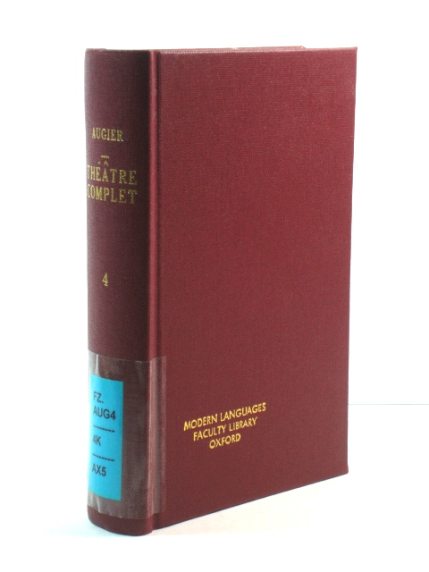 ThEatre Complet De Emile Augier de l'acadEmie FranCaise IV: Les Lionnes Pauvres - Un Beau Mariage Les EffrontEs