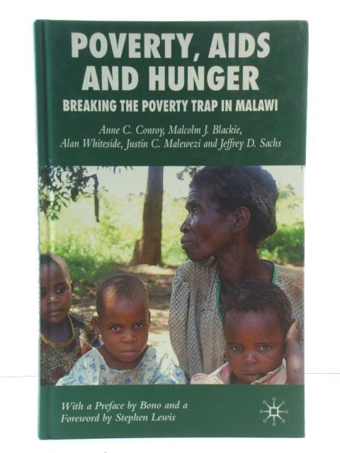 Poverty, AIDS and Hunger: Breaking the Poverty Trap in Malawi