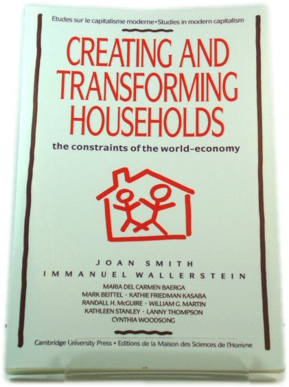 Creating and Transforming Households: The Constraints of the World Economy