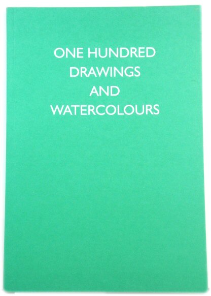 One Hundred Drawings and Watercolours: Dating from the 16th Century to the 21st Century: Winter Catalogue 2017-2018