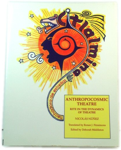 Anthropocosmic Theatre: Rite in the Dynamics of Theatre