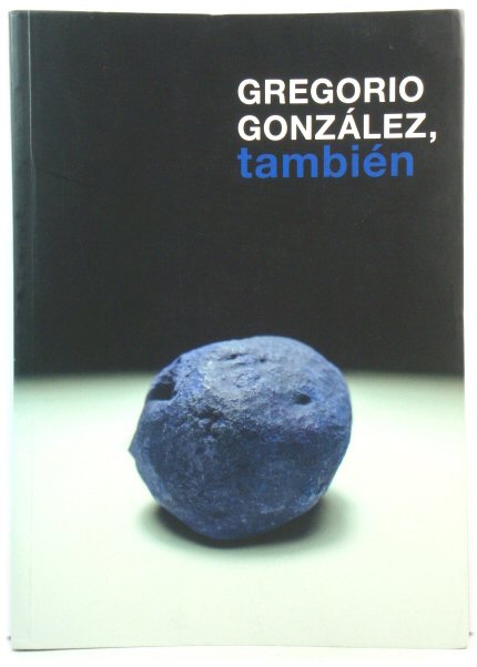 Gregorio GonzAlez: tambiEn
