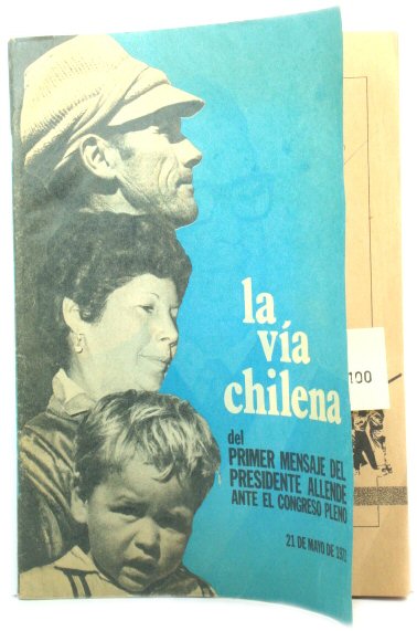 La VIa Chilena Del Primer Mensaje Del Presidente Allende Ante El Congreso Pleno, 21 De Mayo De 1971