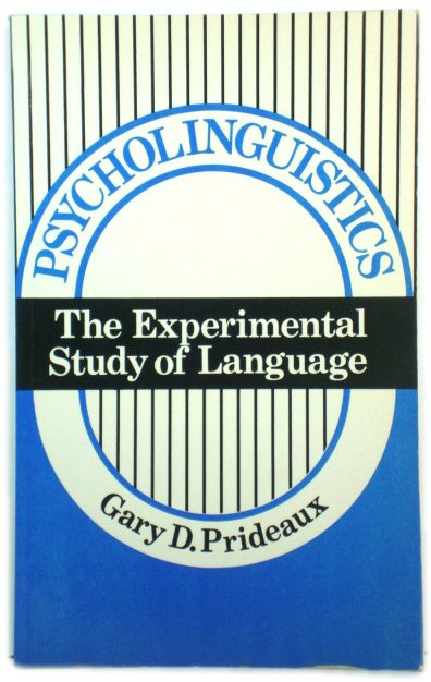 Psycholinguistics: The Experimental Study of Language