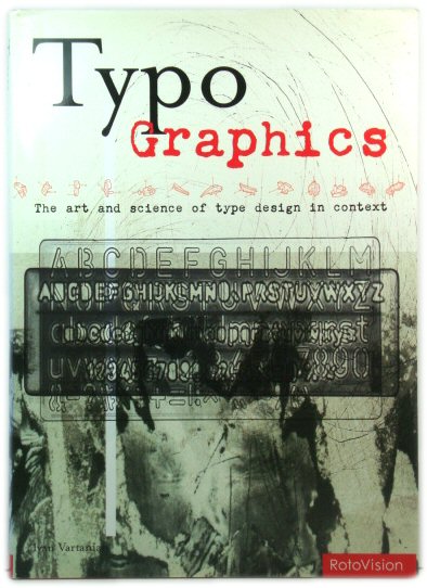 Typo Graphics: The Art and Science of Type Design in Context