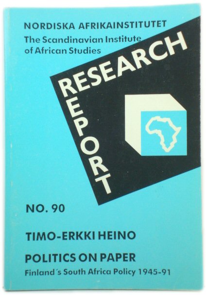 Politics on Paper: Finland's South Africa Policy 1945-1991