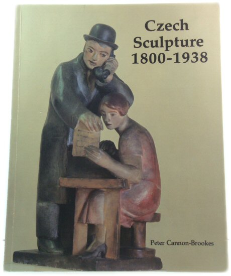 Czech Sculpture, 1800 - 1938