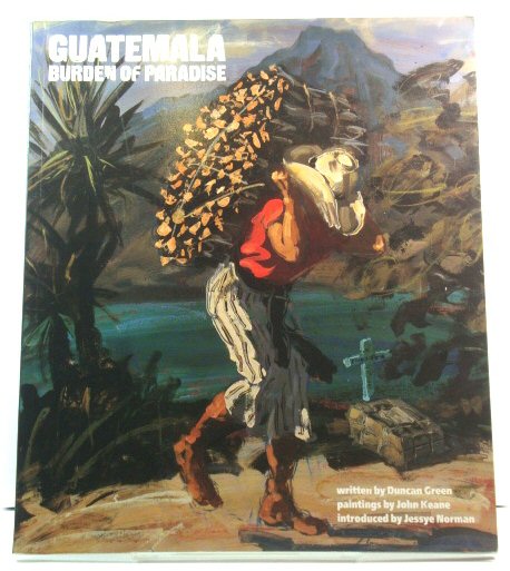 Guatemala: Burden of Paradise