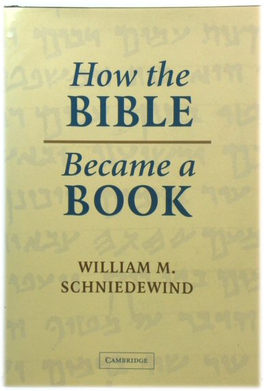 How the Bible Became a Book: The Textualization of Ancient Israel
