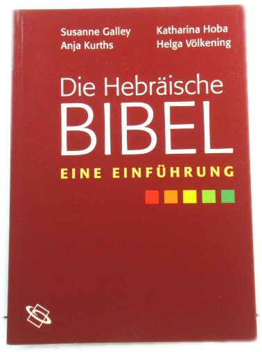 Die HebrAische Bibel: Eine EinfUhrung