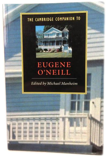 The Cambridge Companion to Eugene O'Neill
