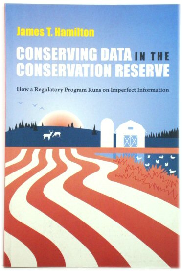 Conserving Data in the Conservation Reserve: How a Regulatory Program Runs on Impefect Information