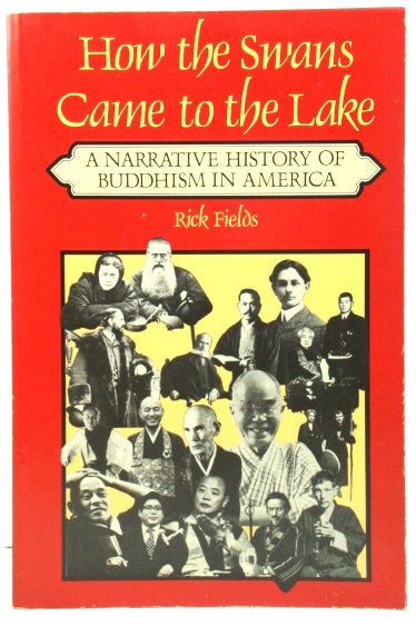How the Swans Came to the Lake: A Narrative History of Buddhism in America