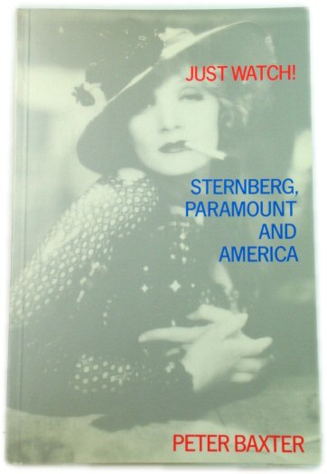 Just Watch!: Sternberg, Paramount and America