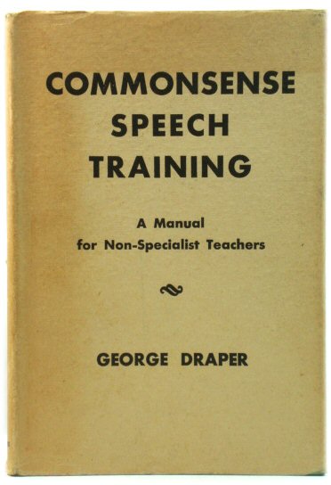 Commonsense Speech Training: A Manual for Non-Specialist Teachers