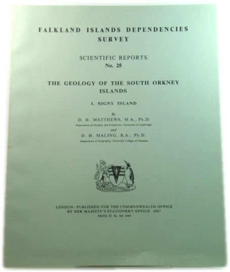 The Geology of the South Orkney Islands, I. Signey Island (Falkland Islands Dependencies Survey: Scientific Reports No. 25)