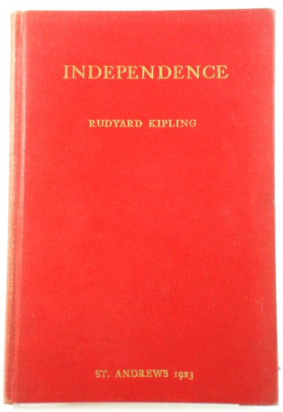 Independence: Rectorial Address Delivered at St. Andrews, October 10, 1923