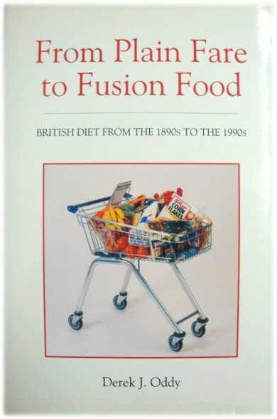 From Plain Fare to Fusion Food: British Diet from the 1890s to the 1990s