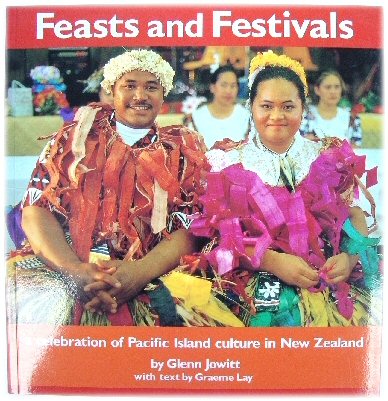 Image for Feasts and Festivals: A Celebration of Pacific Island Culture in New Zealand Feasts and Festivals: A Celebration of Pacific Island Culture in New Zealand