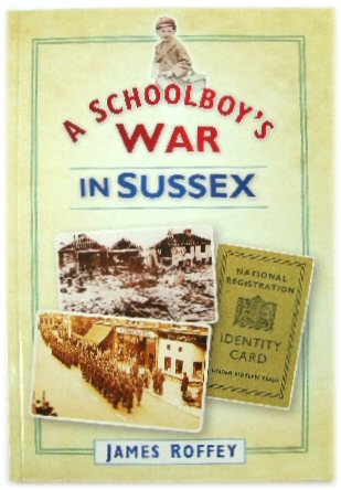 Image for A Schoolboy's War in Sussex A Schoolboy's War in Sussex