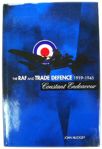 Image for The RAF and Trade Defence 1919-1945: Constant Endeavour The RAF and Trade Defence 1919-1945: Constant Endeavour