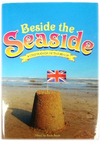 Beside the Seaside: a Celebration of the Beach
