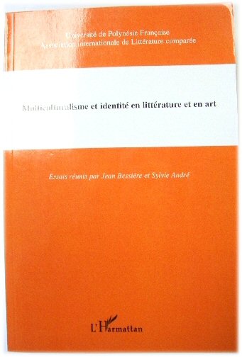 Multiculturalisme et identitE en littErature et en Art