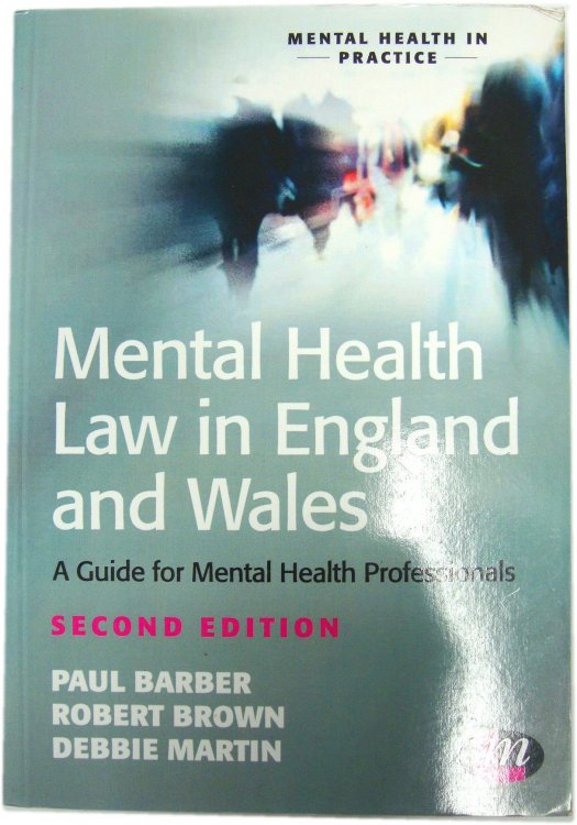 Mental Health Law in England and Wales: A Guide for Mental Health Professionals