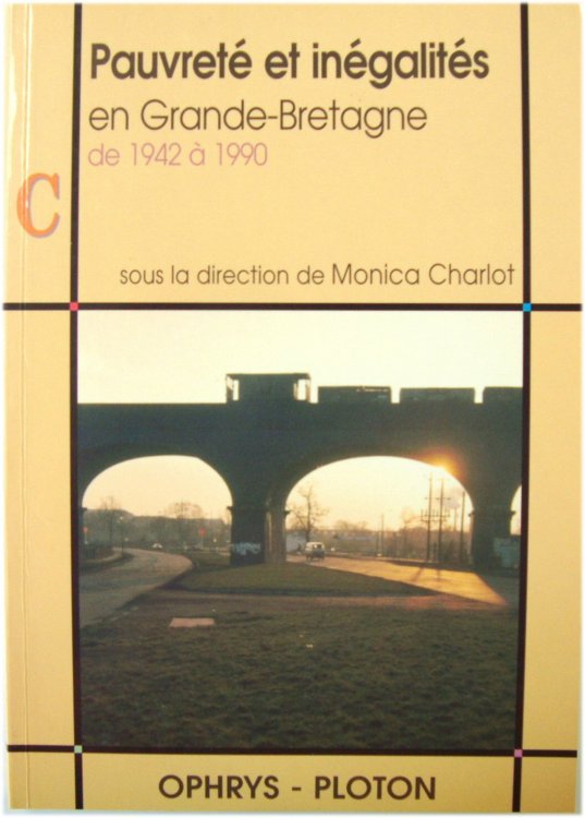PAUVRETE et INEGALITES En Grand-Bretagne De 1942 A 1990