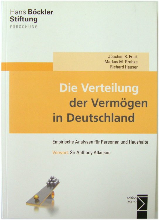 Die Verteilung Der VERMOGEN in Deutschland: Empirische Analysen FUR Personen Und Haushalte