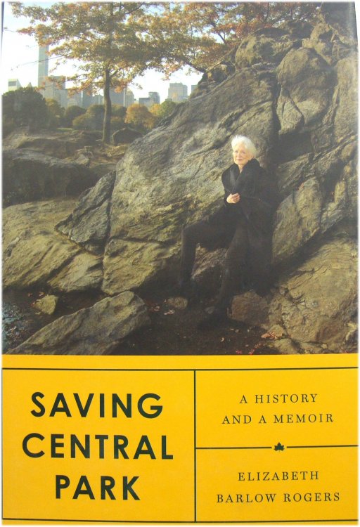 Saving Central Park: A History and a Memoir
