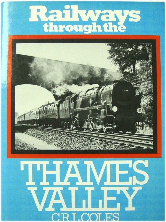 Railways Through The Thames Valley