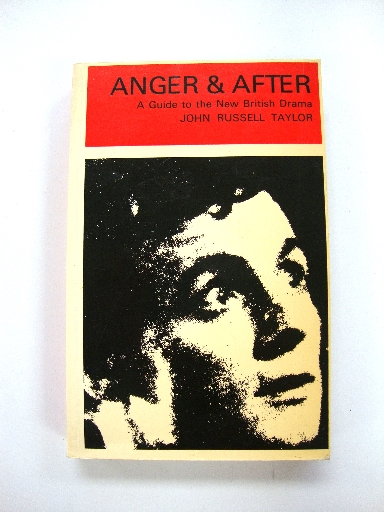 Anger & After: A Guide to the New British Drama