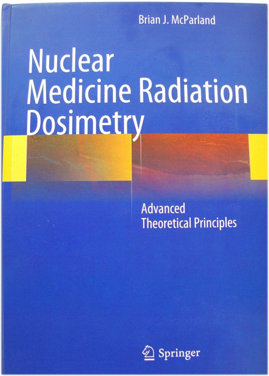 Nuclear Medicine Radiation Dosimetry: Advanced Theoretical Principles